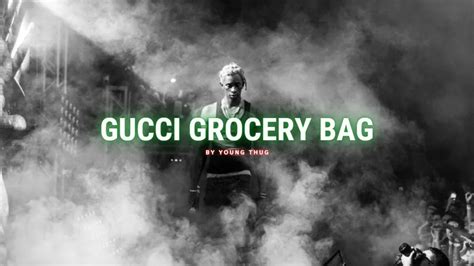 young thug - gucci grocery bag|gucci grocery bag.